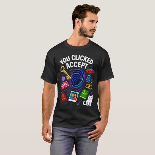 You Clicked Accept Funny Data Privacy Tech Geek Gi T-shirt (Voorkant volledig)