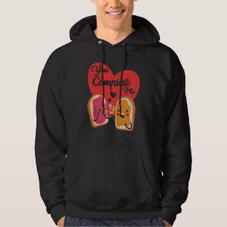 You Complete Me Food Valentine Day Toast Jam Peanu Hoodie