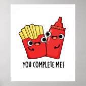 You Complete Me Funny Fries Ketchup Pun Poster (Voorkant)