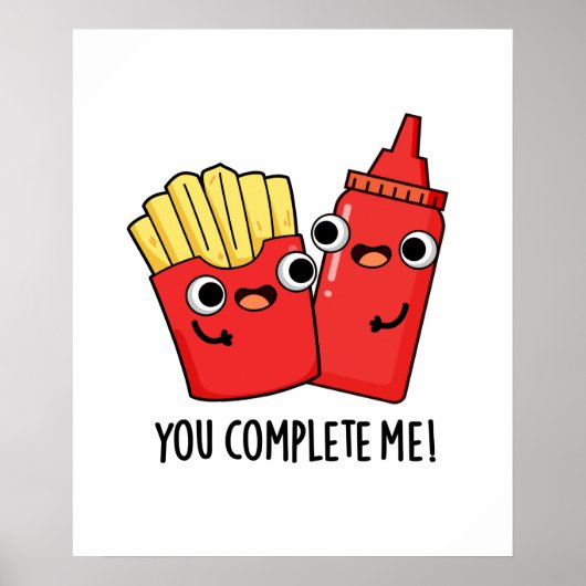 You Complete Me Funny Fries Ketchup Pun Poster (Voorkant)