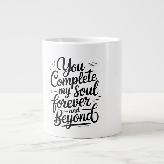 You Complete My Soul – Forever & Beyond Love Quote Grote Koffiekop (Voorkant)
