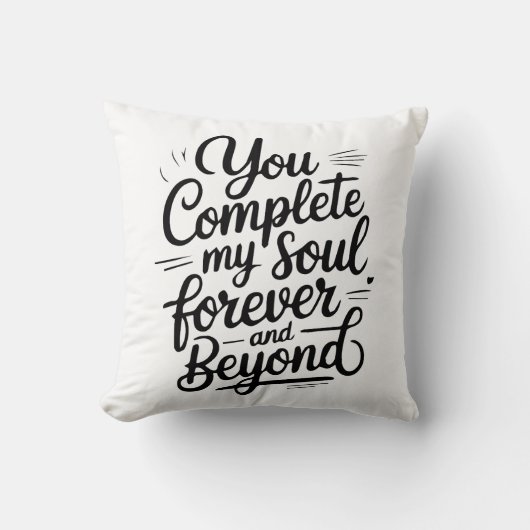 You Complete My Soul – Forever & Beyond Love Quote Kussen (Voorkant)
