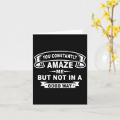 You Constantly Amaze Me But Not In A Good Way Funn Kaart (Gele Bloem)