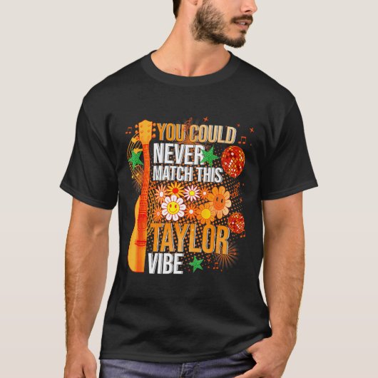 You Could Never Match This Taylor Vibe Groovy Wome T-shirt (Voorkant)