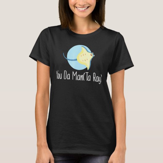 You Da Man Ta Ray Marine T-shirt (Voorkant)