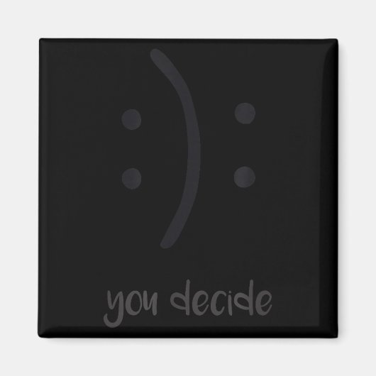 You Decide Trendy Emotions Happy Sad  Magneet (Voorkant)