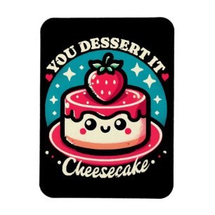 You Dessert It - Cheesecake Kawaii Magneet