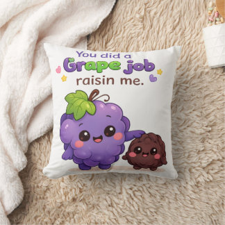 You Did a Grape Job Raisin Me Funny Father's Day Kussen