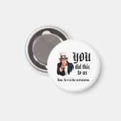 YOU Did This to Us Magneet (Voorkant / Achterkant)