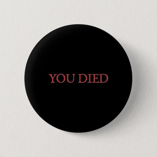 You Died Souls-videogame 1 Ronde Button 5,7 Cm (Voorkant)