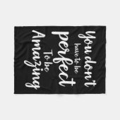 You Don’t Have To Be Perfect To Be Amazing Motivat Fleece Deken (Voorkant (Horizontaal))