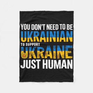 You Don’t Need To Be Ukrainian To Support Ukraine  Fleece Deken