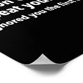 You Don’t Need To Repeat Yourself I Ignored You Fi Poster (Hoek)