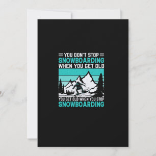 you_don_t_stop_snowboarden_wanneer_u_get_old_u_g kaart