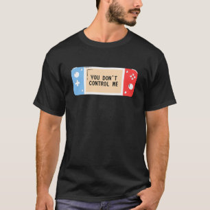 You Don't Control Me beroemd gemaakt door Retro Ga T-shirt