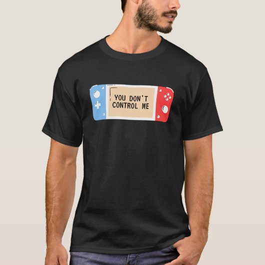 You Don't Control Me beroemd gemaakt door Retro Ga T-shirt (Voorkant)