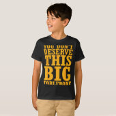 You Dont Deserve This Big Toblerone  T-shirt (Voorkant volledig)