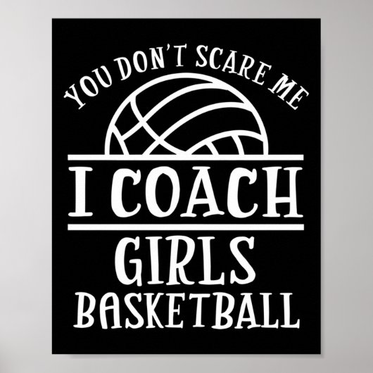 You Don't E Me I Coach Girls Basketball Long Sleev Poster (Voorkant)