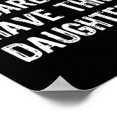 You Don't E Me I Have 3 Three Daughters Funny Mom  Poster (Hoek)