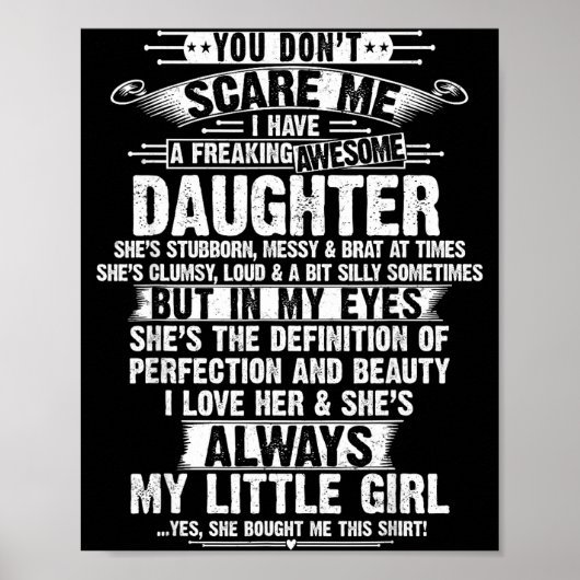 You Don't E Me I Have A Freaking Awesome Daughter  Poster (Voorkant)