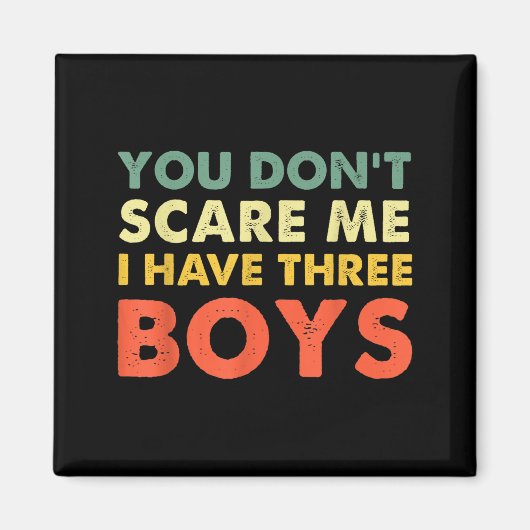 You Don't E Me I Have Three Boys  Magneet (Voorkant)