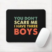 You Don't E Me I Have Three Boys Muismat (Met muis)