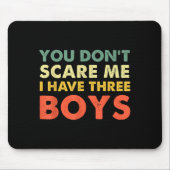You Don't E Me I Have Three Boys Muismat (Voorkant)