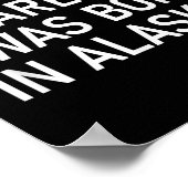 You Don't E Me. I Was Born In Alaska. Funny, Jokes Poster (Hoek)