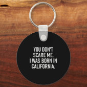 You Don't E Me. I Was Born In California. Funny, J Sleutelhanger (Voorkant)