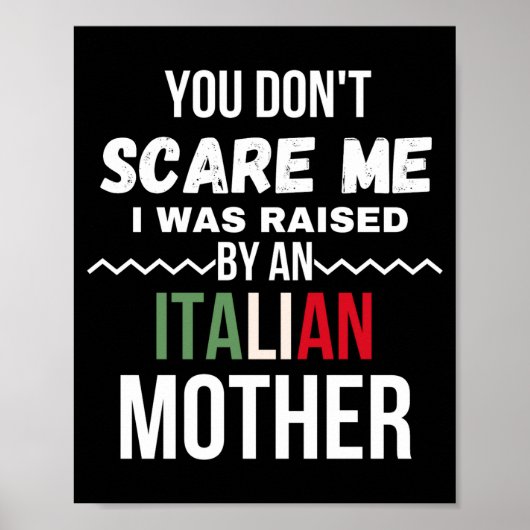 You Dont E Me I Was Raised An Italian Mother Poster (Voorkant)