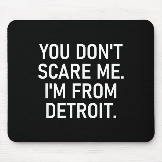 You Don't E Me. I'm From Detroit. Funny, Jokes  Muismat (Voorkant)