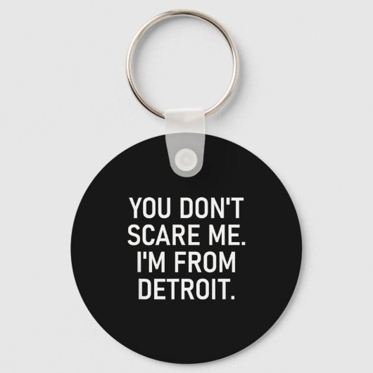 You Don't E Me. I'm From Detroit. Funny, Jokes Sleutelhanger (Voorkant)