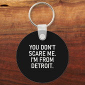 You Don't E Me. I'm From Detroit. Funny, Jokes Sleutelhanger (Voorkant)