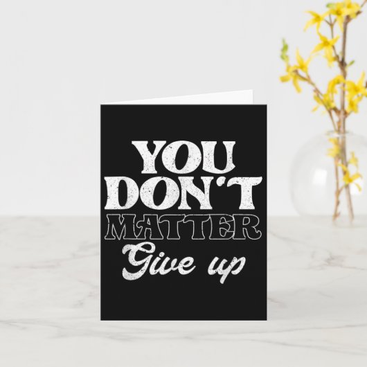 You Don't Give Up _ Insration Motivation  Kaart (Gele Bloem)