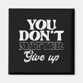 You Don't Give Up _ Insration Motivation  Magneet (Voorkant)