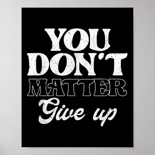 You Don't Give Up _ Insration Motivation Poster (Voorkant)