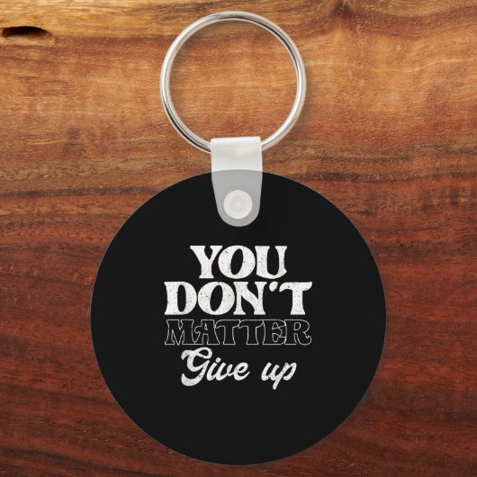 You Don't Give Up _ Insration Motivation  Sleutelhanger (Voorkant)