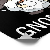 You Don't Gnome Me, Funny, Sarcastic, Jokes, Famil Poster (Hoek)