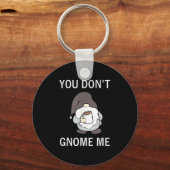 You Don't Gnome Me, Funny, Sarcastic, Jokes, Famil Sleutelhanger (Voorkant)