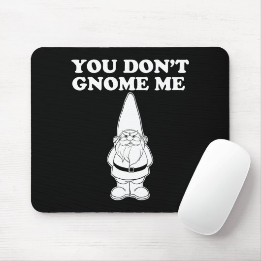 You Don't Gnome Me  Muismat (Met muis)