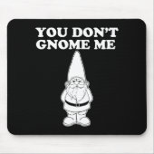 You Don't Gnome Me  Muismat (Voorkant)