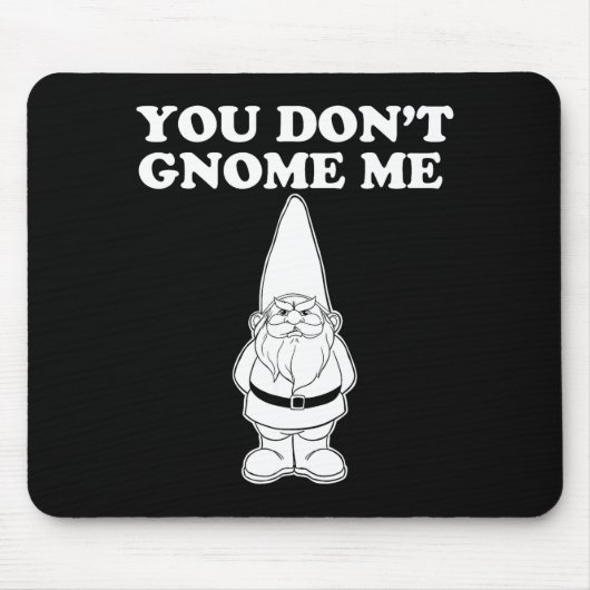 You Don't Gnome Me  Muismat (Voorkant)