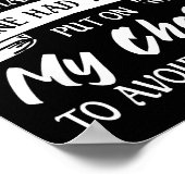 You Don't Have Bigger Than Me Put On My Chest  Poster (Hoek)