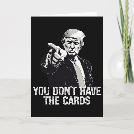 You Don't Have Cards Donald Trump U.s. Vs Ukraine  Kaart (Voorkant)
