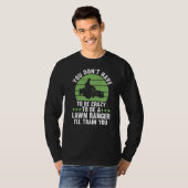you don't have to be crazy to be a lawn ranger law t-shirt (Voorkant volledig)