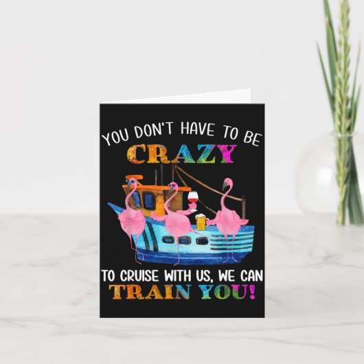 You Don't Have To Be Crazy To Cruise With Us Flami Kaart (Voorkant)