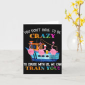 You Don't Have To Be Crazy To Cruise With Us Flami Kaart (Gele Bloem)