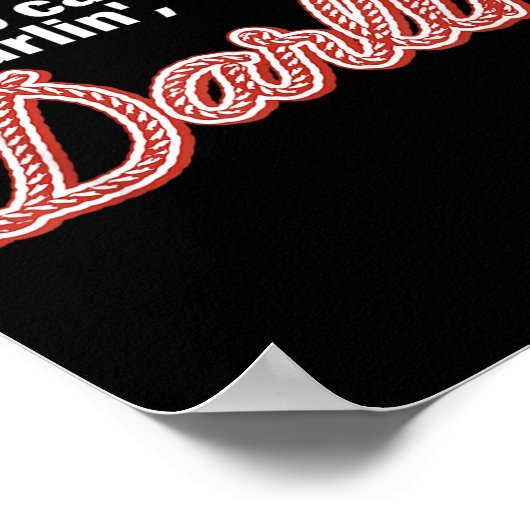 You Don't Have To Call Me Darlin' Darlin' Funny Qu Poster (Hoek)