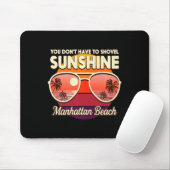 You Dont Have To Shovel Sunshine Manhattan Beach  Muismat (Met muis)