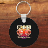 You Dont Have To Shovel Sunshine Manhattan Beach  Sleutelhanger (Voorkant)
